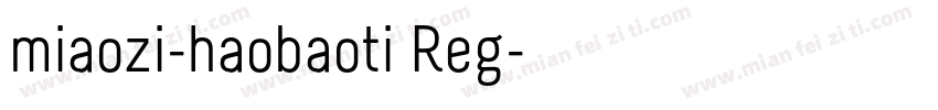 miaozi-haobaoti Reg字体转换